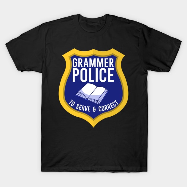 Grammer Police to serve and correct T-Shirt by maxcode